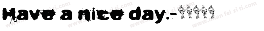 Have a nice day.字体转换